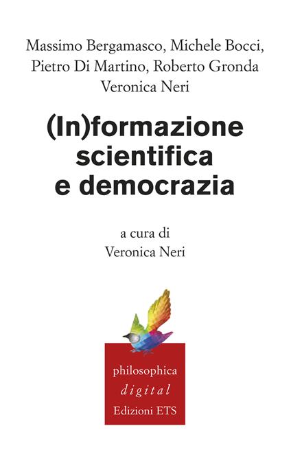 (In)formazione scientifica e democrazia - Massimo Bergamasco,Michele Bocci,Pietro Di Martino,Roberto Gronda - ebook