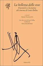 La bellezza delle cose. Il pensiero e la pratica del cinema di Louis Delluc