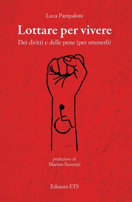 Lottare per vivere. Dei diritti e delle pene (per ottenerli) - Luca Pampaloni - copertina
