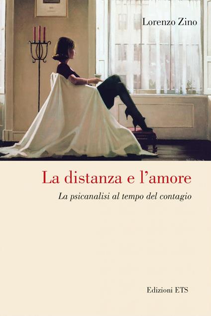 La distanza e l'amore. La psicanalisi al tempo del contagio - Lorenzo Zino - copertina