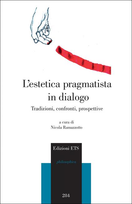 L'estetica pragmatista in dialogo. Tradizioni, confronti, prospettive - copertina