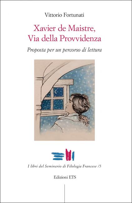 Xavier de Maistre, via della provvidenza. Proposta per un percorso di lettura - Vittorio Fortunati - copertina