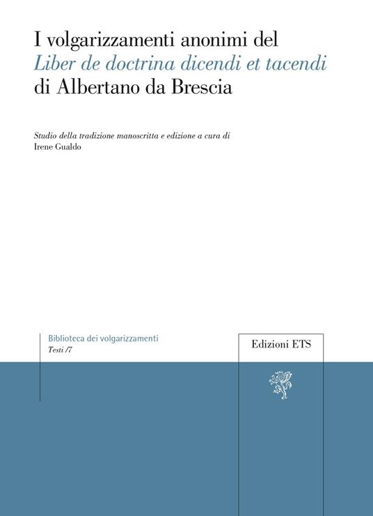 I volgarizzamenti anonimi del Liber de doctrina dicendi et tacendi di Albertano da Brescia - copertina