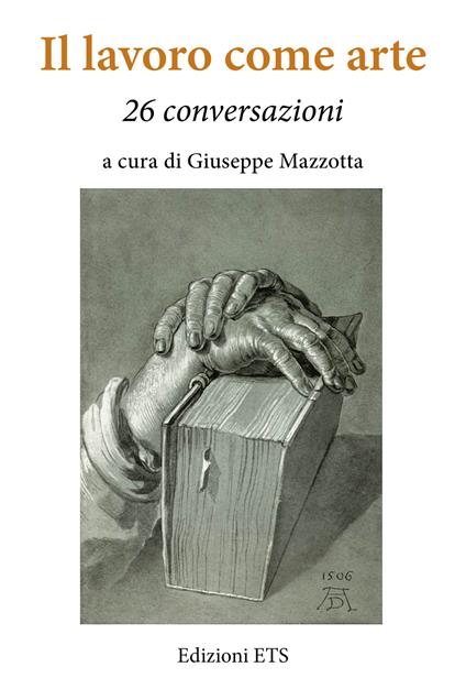 Il lavoro come arte. 26 conversazioni - Giuseppe Mazzotta - ebook