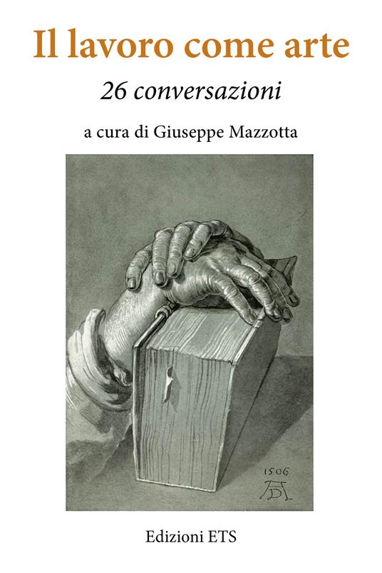 Il lavoro come arte. 26 conversazioni - Giuseppe Mazzotta - ebook