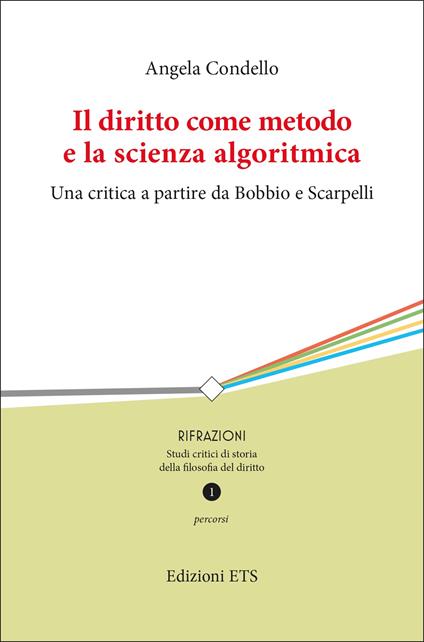 Il diritto come metodo e la scienza algoritmica. Una critica a partire da Bobbio e Scarpelli - Angela Condello - copertina