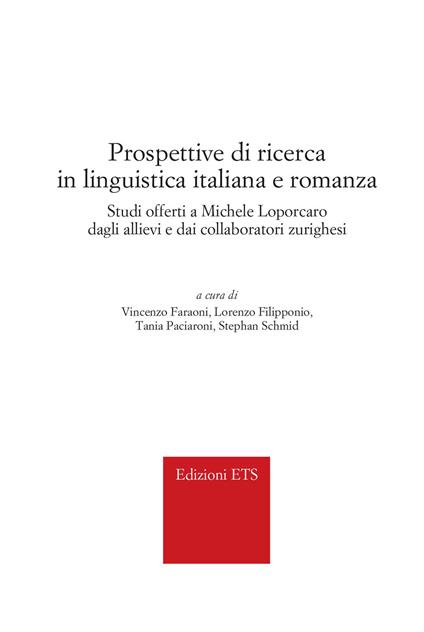 Prospettive di ricerca in linguistica italiana e romanza. Studi offerti a Michele Loporcaro dagli allievi e dai collaboratori zurighesi - copertina