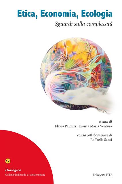 Etica, economia, ecologia. Sguardi sulla complessità. Atti del XLI Congresso nazionale della Società Filosofica Italiana (20-23 aprile 2022) - copertina
