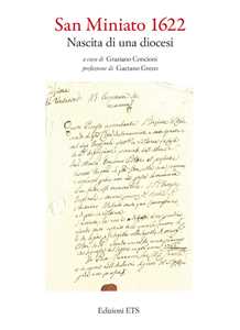San Miniato 1622. Nascita di una diocesi