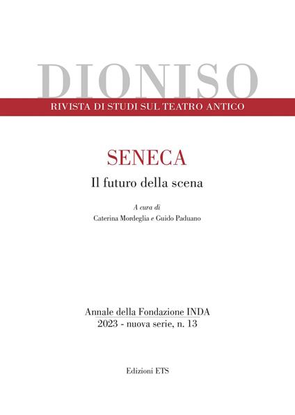 Dioniso. Rivista di studi sul teatro antico (2023). Vol. 13: Seneca. Il futuro della scena - copertina