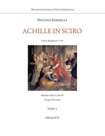 Achille in Sciro. Vienna, Burgtheater, 1749. Ediz. critica - Niccolò Jommelli - copertina