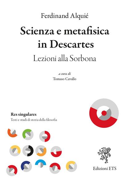 Scienza e metafisica in Descartes. Lezioni alla Sorbona - Ferdinand Alquié - copertina