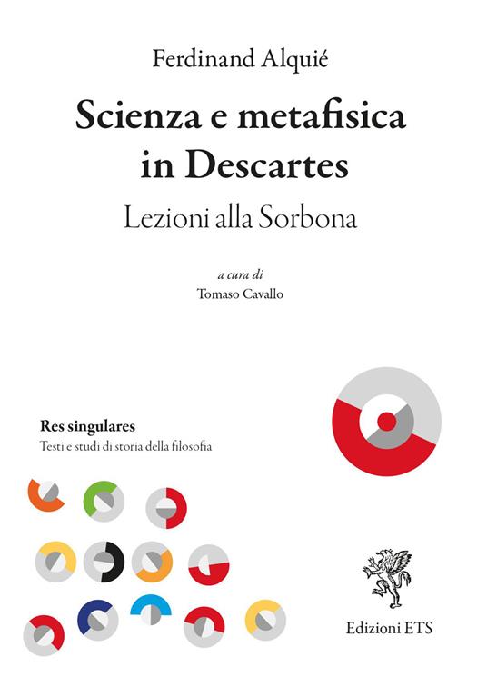 Scienza e metafisica in Descartes. Lezioni alla Sorbona - Ferdinand Alquié - copertina