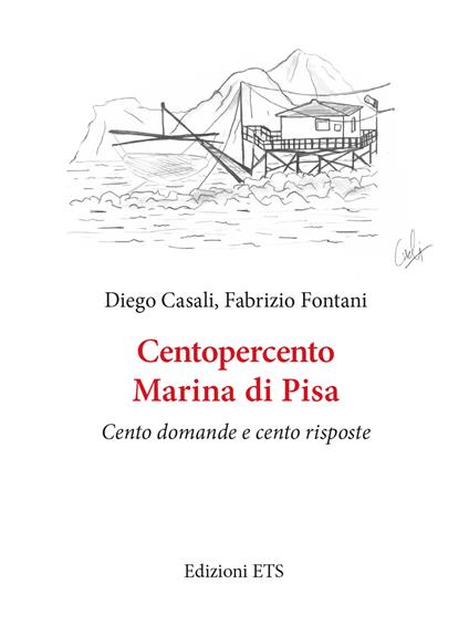 Centopercento Marina di Pisa. Cento domande e cento risposte - Diego Casali,Fabrizio Fontani - copertina