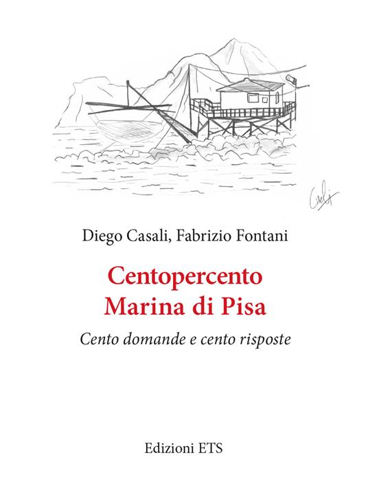 Centopercento Marina di Pisa. Cento domande e cento risposte - Diego Casali,Fabrizio Fontani - copertina