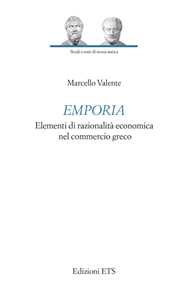 Emporia. Elementi di razionalità economica nel commercio greco