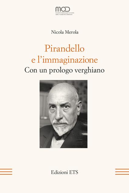 Pirandello e l'immaginazione. Con un prologo verghiano - Nicola Merola - copertina