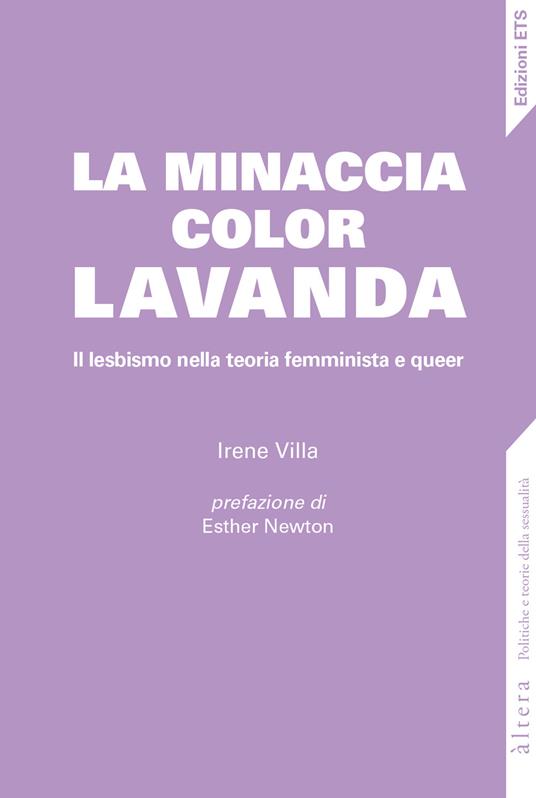 La minaccia color lavanda. Il lesbismo nella teoria femminista e queer - Irene Villa - copertina
