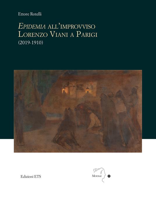Epidemia all'improvviso. Lorenzo Viani a Parigi (2019-1910) - Ettore Rotelli - copertina