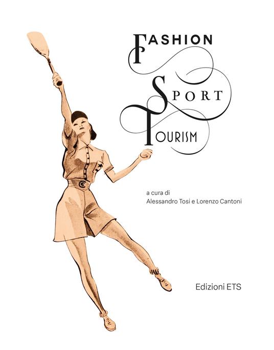 Fashion sport tourism. Ediz. italiana e inglese - copertina
