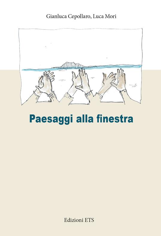 Paesaggi alla finestra - Gianluca Cepollaro,Luca Mori - copertina