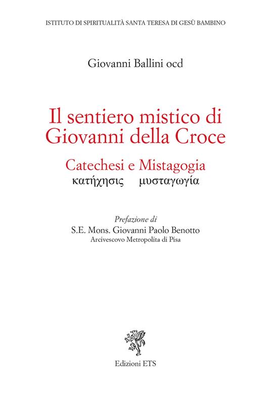 Il sentiero mistico di Giovanni della Croce. Catechesi e mistagogia - Giovanni Ballini - copertina