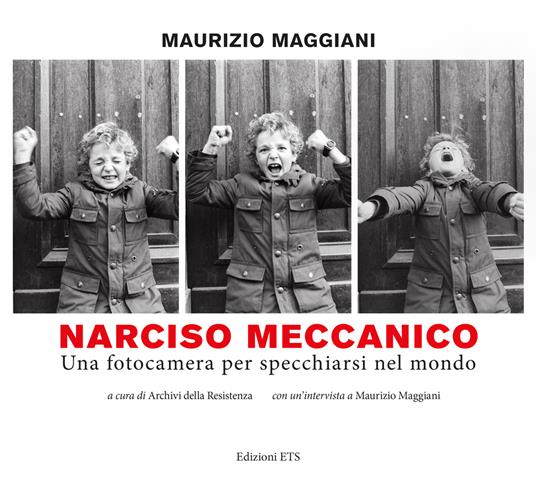Narciso meccanico. Una fotocamera per specchiarsi nel mondo. Ediz. illustrata - Maurizio Maggiani - copertina
