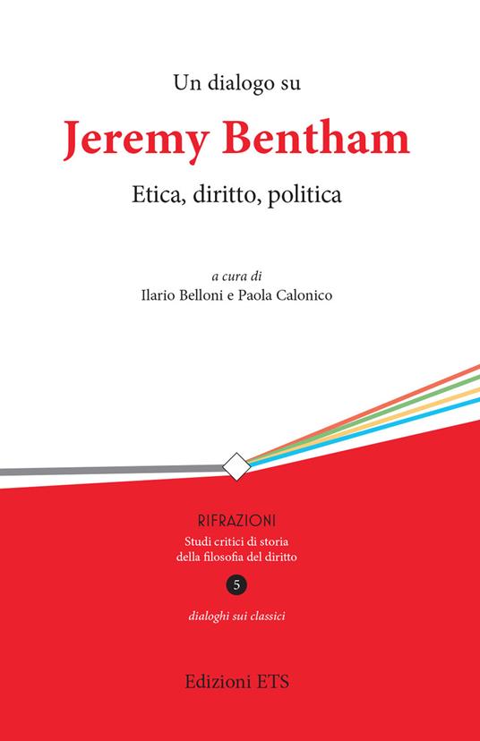 dialogo su Jeremy Bentham. Etica, diritto, politica