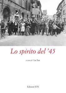 Lo spirito del '45. Atti del Convegno (Pistoia, 2022)