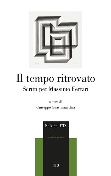 Il tempo ritrovato. Scritti per Massimo Ferrari - copertina