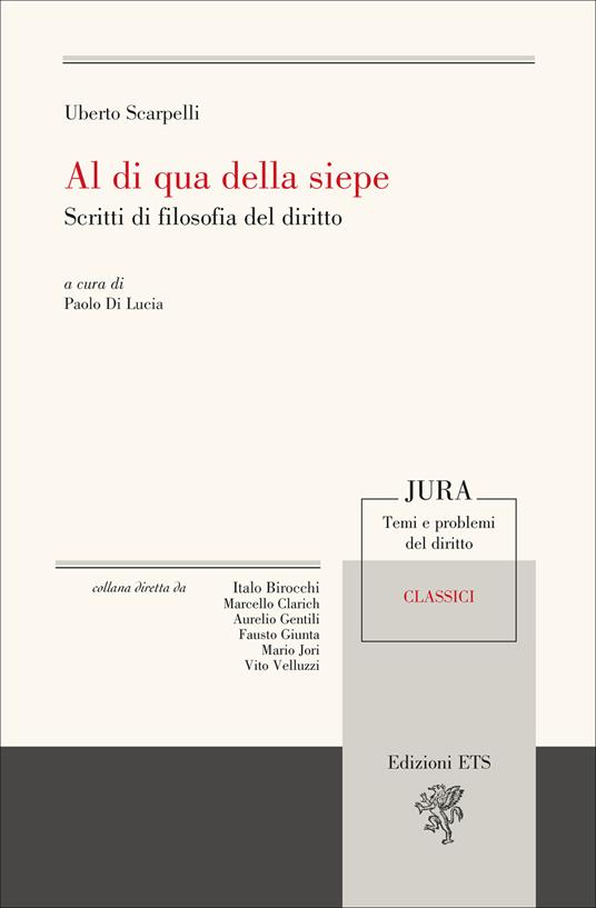 Al di qua della siepe. Scritti di filosofia del diritto - Uberto Scarpelli - copertina