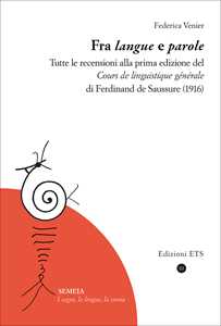Fra «langue» e parole. Tutte le recensioni alla prima edizione del «Cours de linguistique générale» di Ferdinand de Saussure (1916)