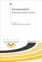 Incorporazioni. Prospettive storiche e teoriche