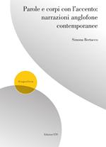 Parole e corpi con l'accento:narrazioni anglofone contemporanee