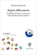 Il gusto della materia. Sensibilità, finzione e conoscenza nella filosofia di Denis Diderot