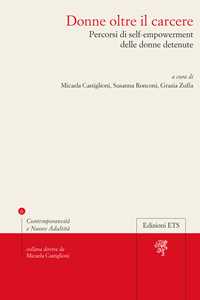 Donne oltre il carcere. Percorsi di self-empowerment delle donne detenute