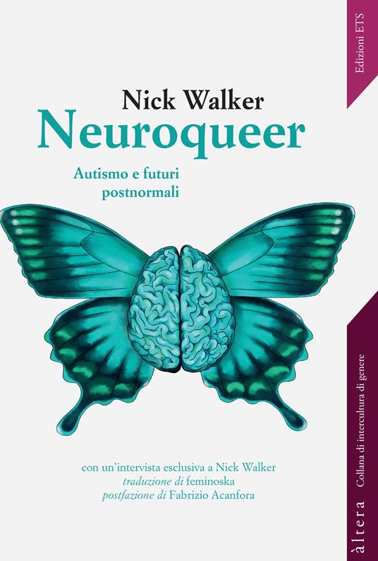 Neuroqueer. Autismo e futuri post-normali - Nick Walker - copertina