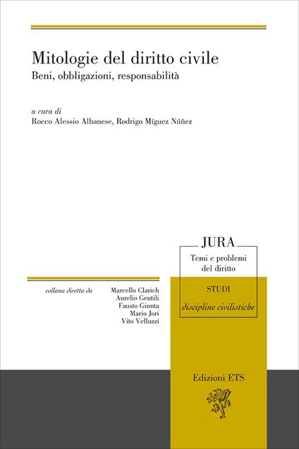 Mitologie del diritto civile. Beni, obbligazioni, responsabilità - copertina