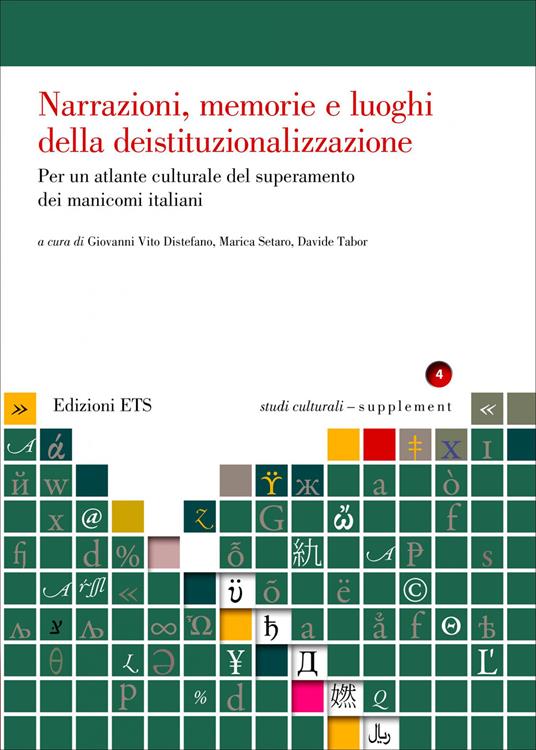 Narrazioni, memorie e luoghi della deistituzionalizzazione. Per un atlante culturale del superamento dei manicomi italiani - copertina