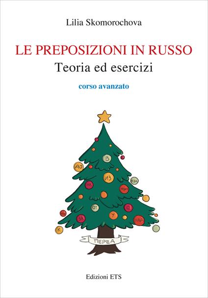 Le preposizioni in russo. Teoria ed esercizi. Corso avanzato - Lilia Skomorochova - copertina