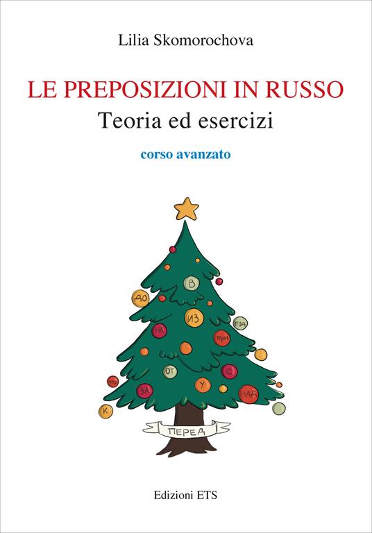 Le preposizioni in russo. Teoria ed esercizi. Corso avanzato - Lilia Skomorochova - copertina