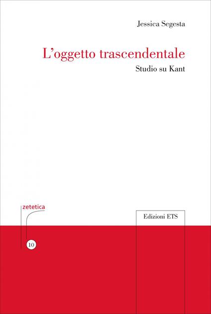 L'oggetto trascendentale. Studio su Kant - Jessica Segesta - copertina