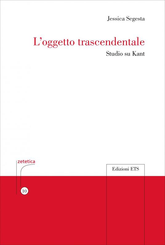 L'oggetto trascendentale. Studio su Kant - Jessica Segesta - copertina