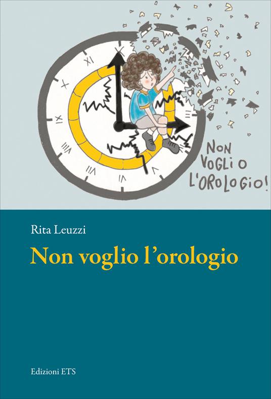 Non voglio l'orologio - Rita Leuzzi - copertina
