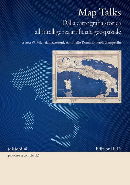 Map talks. Dalla cartografia storica all’intelligenza artificiale geospaziale - copertina