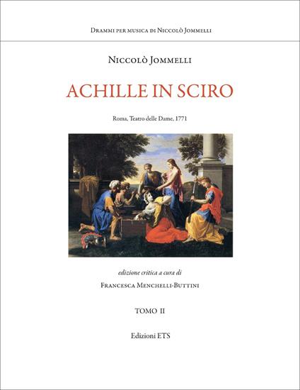 Achille in Sciro. Roma, Teatro delle Dame, 1771. Ediz. critica - Niccolò Jommelli - copertina