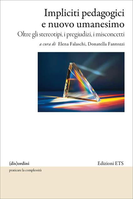 Impliciti pedagogici e nuovo umanesimo. Oltre gli stereotipi, i pregiudizi, i misconcetti - copertina