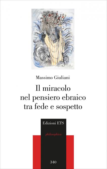 Il miracolo nel pensiero ebraico tra fede e sospetto - Massimo Giuliani - copertina