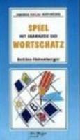  Spiel mit grammatik und wortschatz. Per le Scuole superiori