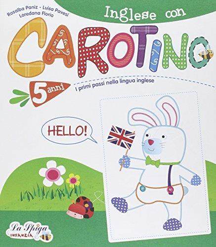 Il mio amico carotino. 5 anni - 3